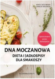 okładka książki DNA Moczanowa, dieta i jadłospisy dla smakoszy